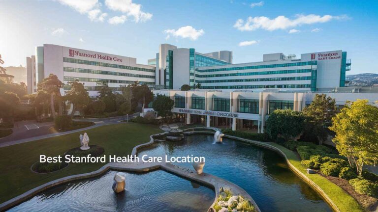 Best Stanford Health Care Location